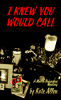 Cover of I Knew You Would Call